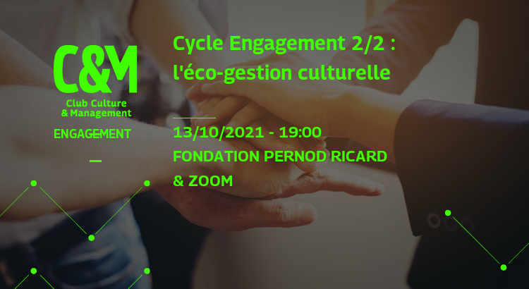 Cycle Engagement 2/2 : l'éco-gestion culturelle
