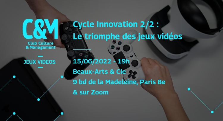 Cycle Innovation 2/2 : Le triomphe des jeux vidéos